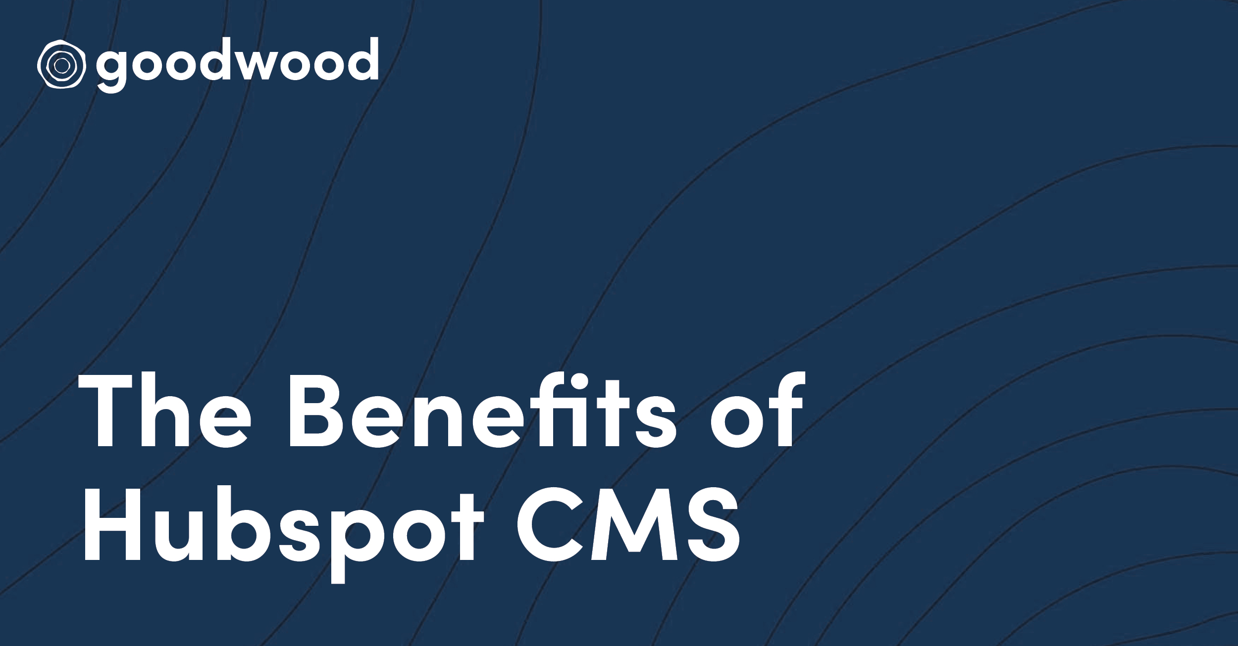 The Benefits of Hubspot CMS
